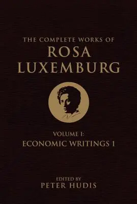 Œuvres complètes de Rosa Luxemburg, Volume I - The Complete Works of Rosa Luxemburg, Volume I