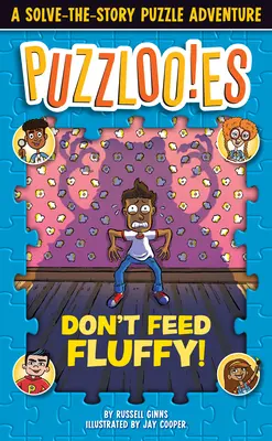 Puzzlooies ! Ne nourrissez pas Fluffy : une aventure de résolution d'énigmes et d'histoires - Puzzlooies! Don't Feed Fluffy: A Solve-The-Story Puzzle Adventure