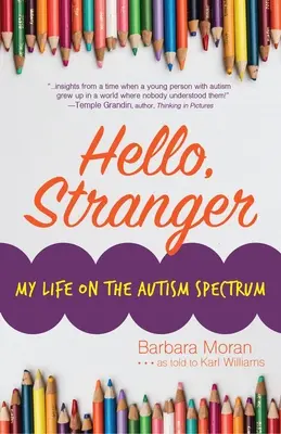 Bonjour, étranger : Ma vie sur le spectre autistique - Hello, Stranger: My Life on the Autism Spectrum