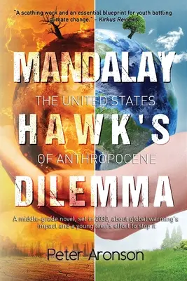 Le dilemme du faucon de Mandalay : les États-Unis de l'Anthropocène - Mandalay Hawk's Dilemma: The United States of Anthropocene