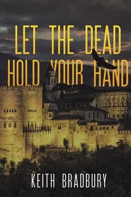 Laissez les morts vous tenir la main - Let the Dead Hold Your Hand