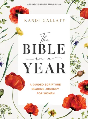 La Bible en un an - Livre d'étude biblique : Un voyage de lecture guidée des Écritures pour les femmes - The Bible in a Year - Bible Study Book: A Guided Scripture Reading Journey for Women