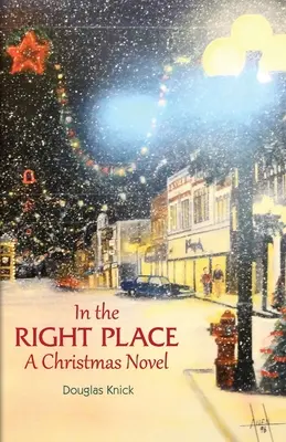 Au bon endroit : Un roman de Noël - In the Right Place: A Christmas Novel