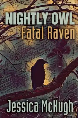 Hibou nocturne, corbeau fatal - Nightly Owl, Fatal Raven