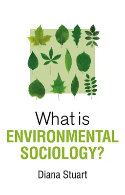 Qu'est-ce que la sociologie de l'environnement ? - What Is Environmental Sociology?