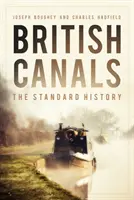 Canaux britanniques - L'histoire standard - British Canals - The Standard History