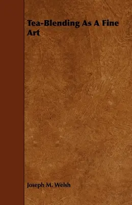 Le mélange de thés comme un art - Tea-Blending as a Fine Art