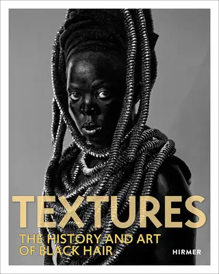 Textures : L'histoire et l'art des cheveux noirs - Textures: The History and Art of Black Hair