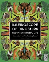 Kaléidoscope des dinosaures et de la vie préhistorique - Kaleidoscope of Dinosaurs and Prehistoric Life