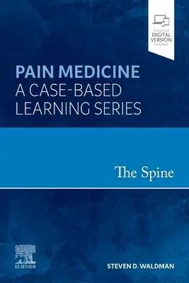 Colonne vertébrale - Médecine de la douleur : Série d'apprentissage par cas - Spine - Pain Medicine: A Case-Based Learning Series