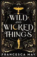 Wild and Wicked Things - Le best-seller instantané du Sunday Times - Tiktok m'a poussé à l'acheter ! - Wild and Wicked Things - The Instant Sunday Times Bestseller - Tiktok Made Me Buy It!