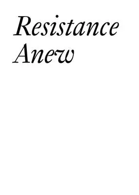 Une nouvelle résistance - Resistance Anew