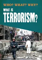 Qui ? Qu'est-ce que c'est ? Pourquoi? : Qu'est-ce que le terrorisme ? - Who? What? Why?: What is Terrorism?