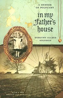 Dans la maison de mon père : Un mémoire sur la polygamie - In My Father's House: A Memoir of Polygamy