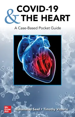 Covid-19 et le cœur : Un guide de poche basé sur des cas concrets - Covid-19 and the Heart: A Case-Based Pocket Guide