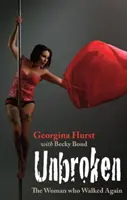 Unbroken - The Woman who Walked Again (La femme qui marcha à nouveau) - Unbroken - The Woman who Walked Again