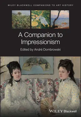 Un compagnon de l'impressionnisme - A Companion to Impressionism
