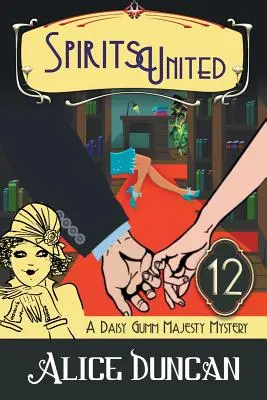 Spirits United (A Daisy Gumm Majesty Mystery, Book 12) : Mystère historique - Spirits United (A Daisy Gumm Majesty Mystery, Book 12): Historical Cozy Mystery