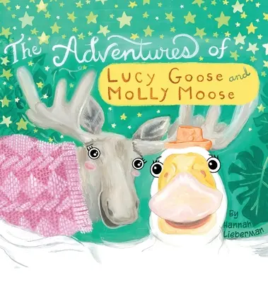 Les aventures de Lucy Goose et Molly Moose - The Adventures of Lucy Goose and Molly Moose