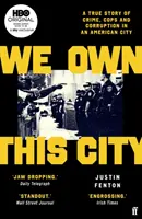 Cette ville nous appartient - L'histoire vraie du crime, des flics et de la corruption dans une ville américaine - We Own This City - A True Story of Crime, Cops and Corruption in an American City