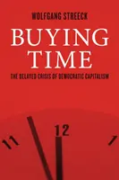 Gagner du temps - La crise retardée du capitalisme démocratique - Buying Time - The Delayed Crisis of Democratic Capitalism