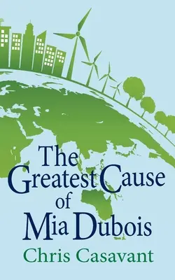 La plus grande cause de Mia Dubois - The Greatest Cause of Mia Dubois