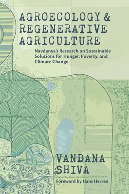 Agroécologie et agriculture régénérative : Des solutions durables pour lutter contre la faim, la pauvreté et le changement climatique - Agroecology and Regenerative Agriculture: Sustainable Solutions for Hunger, Poverty, and Climate Change