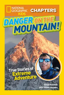 Danger sur la montagne : Histoires vraies d'aventures extrêmes ! - Danger on the Mountain: True Stories of Extreme Adventures!