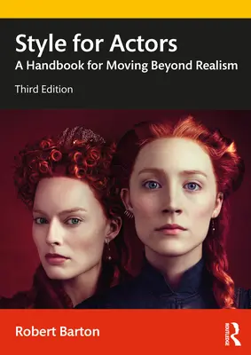 Le style pour les acteurs : Un manuel pour aller au-delà du réalisme - Style for Actors: A Handbook for Moving Beyond Realism