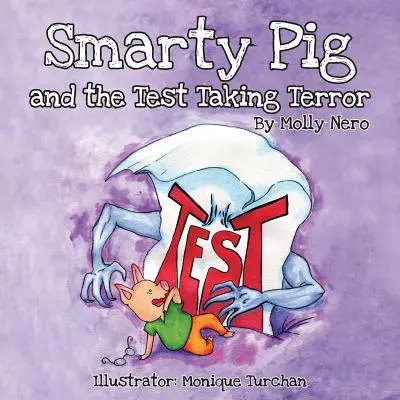 Smarty Pig et la terreur des tests - Smarty Pig and the Test Taking Terror