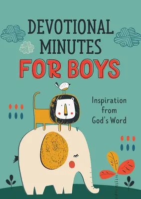 Minutes de dévotion pour les garçons : Inspiration de la Parole de Dieu - Devotional Minutes for Boys: Inspiration from God's Word