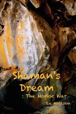 Le rêve du chaman : La guerre des Modocs - Shaman's Dream: The Modoc War
