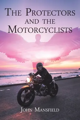 Les protecteurs et les motards - The Protectors and the Motorcyclists