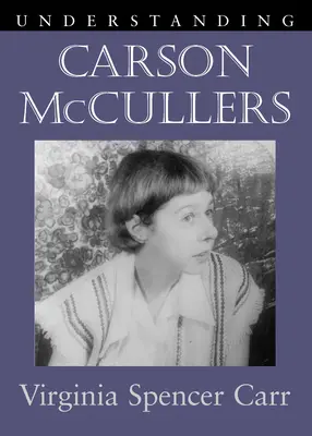 Comprendre Carson McCullers - Understanding Carson McCullers