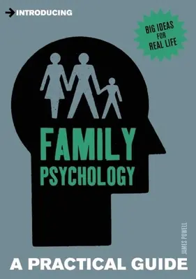 Introduction à la psychologie familiale : Un guide pratique - Introducing Family Psychology: A Practical Guide