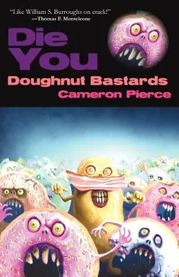 Mourrez, salauds de beignets - Die You Doughnut Bastards