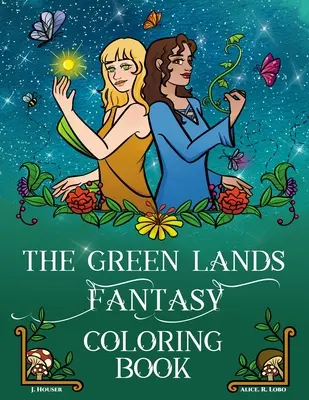 Le livre de coloriage fantastique des Terres Vertes - The Green Lands Fantasy Coloring Book