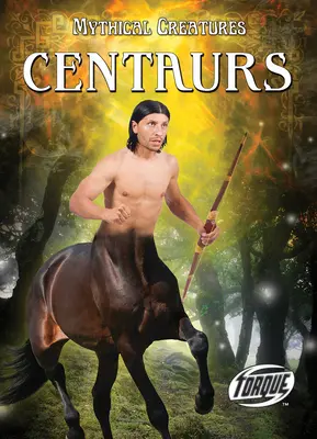 Centaures - Centaurs