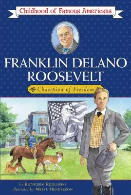 Franklin Delano Roosevelt : Champion de la liberté - Franklin Delano Roosevelt: Champion of Freedom