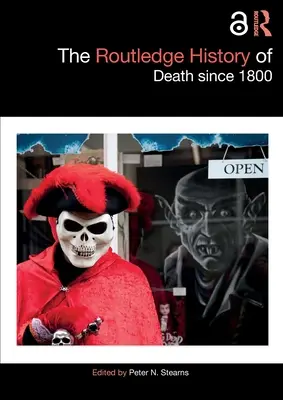 The Routledge History of Death Since 1800 (L'histoire de la mort depuis 1800) - The Routledge History of Death Since 1800