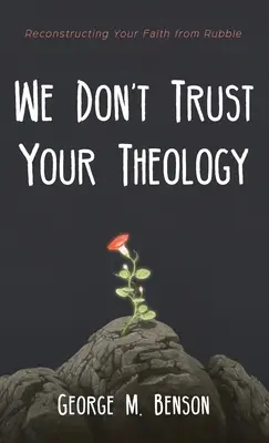 Nous ne faisons pas confiance à votre théologie - We Don't Trust Your Theology