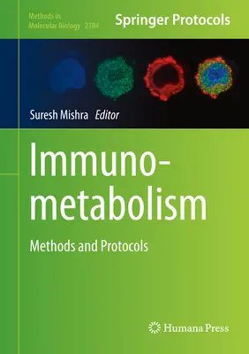 Immunométabolisme : Méthodes et protocoles - Immunometabolism: Methods and Protocols