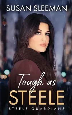 Dure comme Steele - Tough as Steele