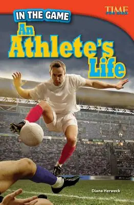 Dans le jeu : La vie d'un athlète - In the Game: An Athlete's Life