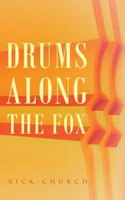 Tambours le long du Renard - Drums along the Fox