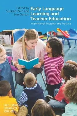 Apprentissage précoce des langues et formation des enseignants : Recherche et pratique internationales - Early Language Learning and Teacher Education: International Research and Practice