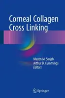 La liaison croisée du collagène cornéen - Corneal Collagen Cross Linking