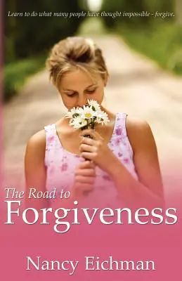 Le chemin du pardon - The Road to Forgiveness