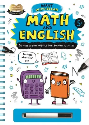 Aide aux devoirs : Mathématiques et anglais : Cahier d'exercices géant effaçable pour les enfants de plus de 5 ans - Help with Homework: Math & English: Giant Wipe-Clean Workbook for 5+ Year-Olds