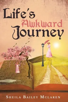 Le voyage difficile de la vie - Life's Awkward Journey